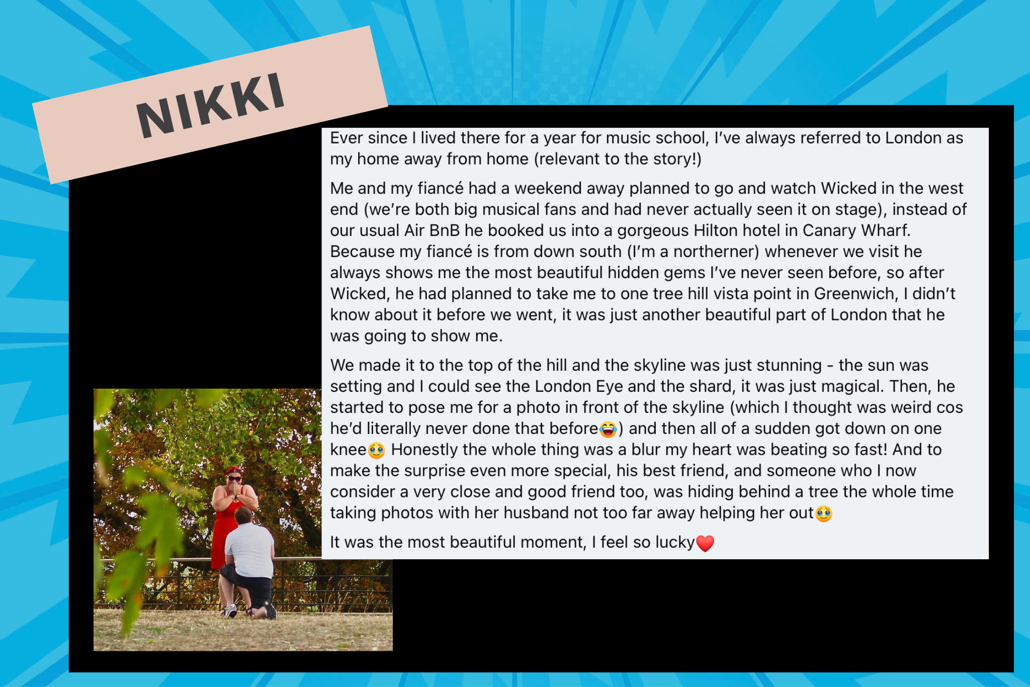 A screen shot of Nikki's proposal and a picture of her getting engaged at grenwich park